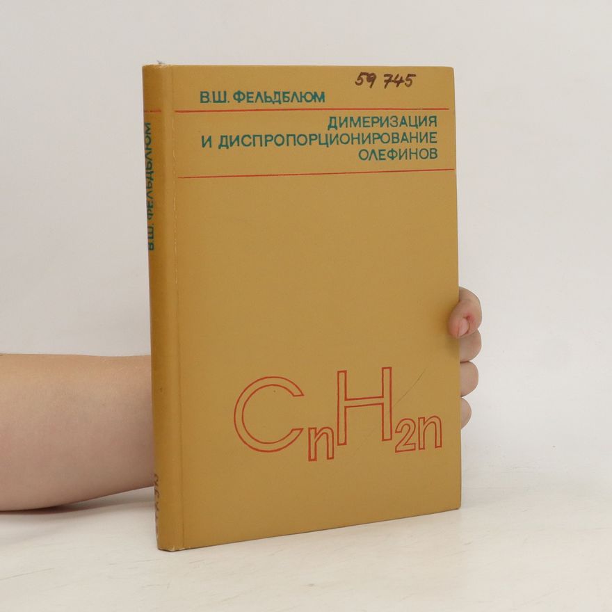 V. Sh. Feldblum Димеризация и диспропорционирование олефинов. Dimerizatsiya i disproportsionirovaniye olefinov