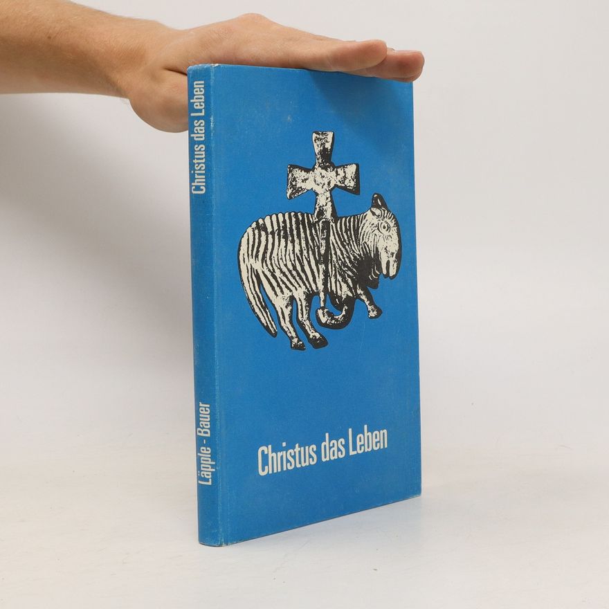 Alferd Läpple Christus das Leben