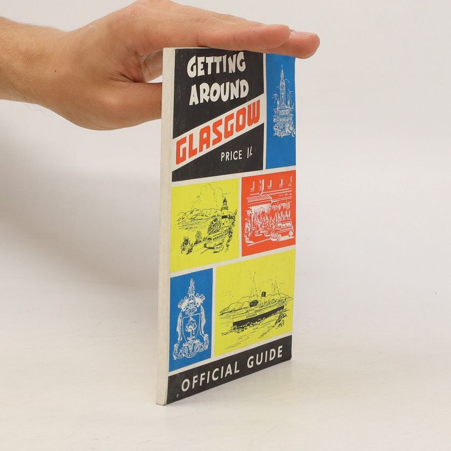 Edwin J. Hirst Getting Around Glasgow. Official Guide
