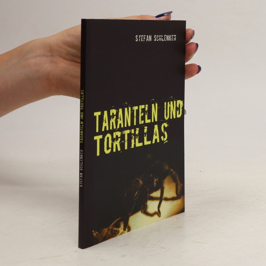 Stefan Schlenker Taranteln und Tortillas