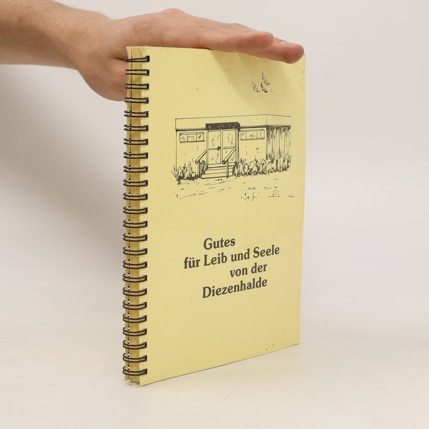 Kolektiv autorů Gutes für Leib und Seele von der Diezenhalde