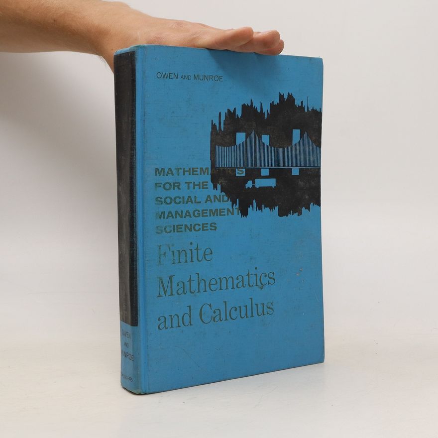M. Evans Munroe Finite Mathematics with Calculus. For the Management, Life, and Social Sciences