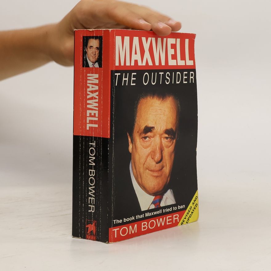Tom Bower Maxwell. The Outsider