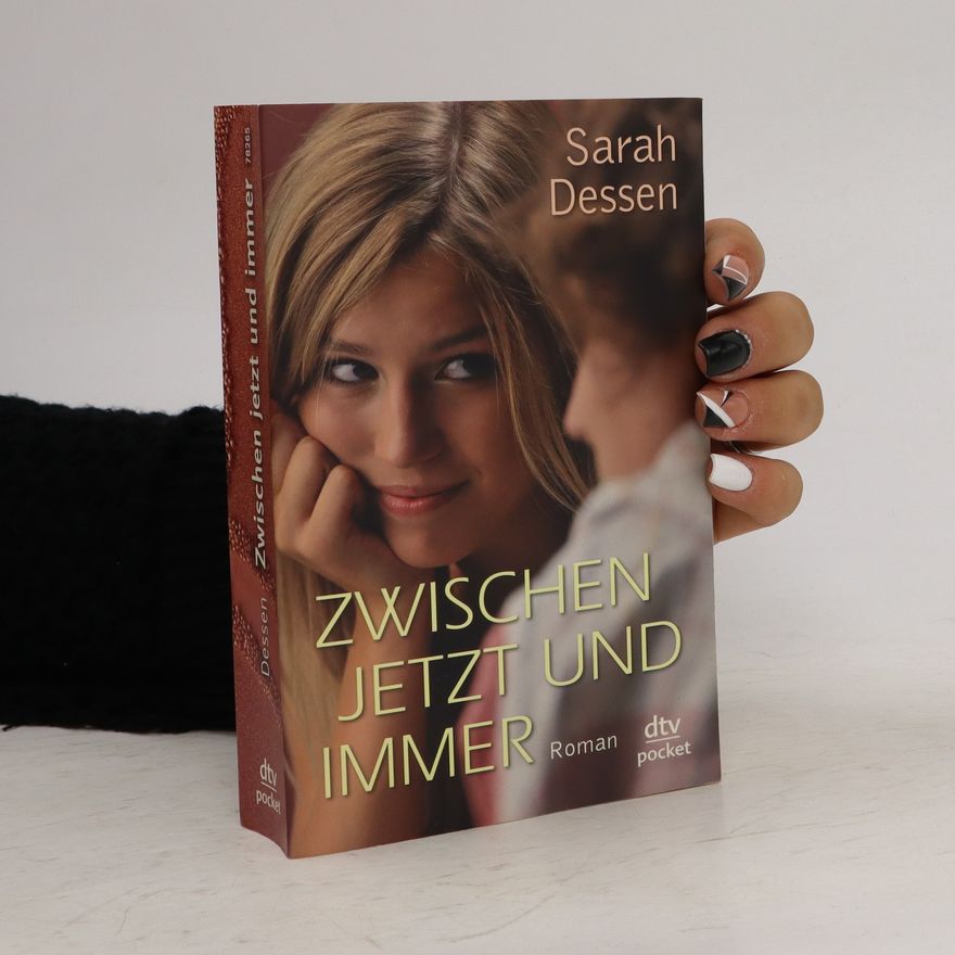Sarah Dessen Zwischen jetzt und immer
