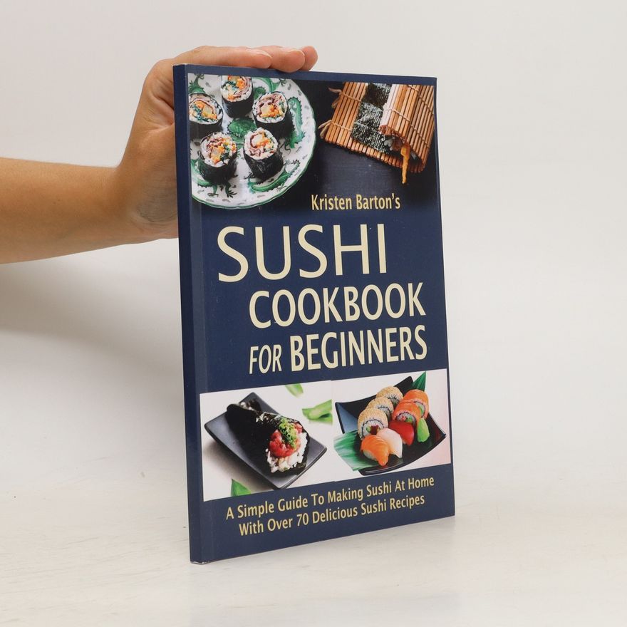 Kristen Barton Sushi Cookbook for Beginners