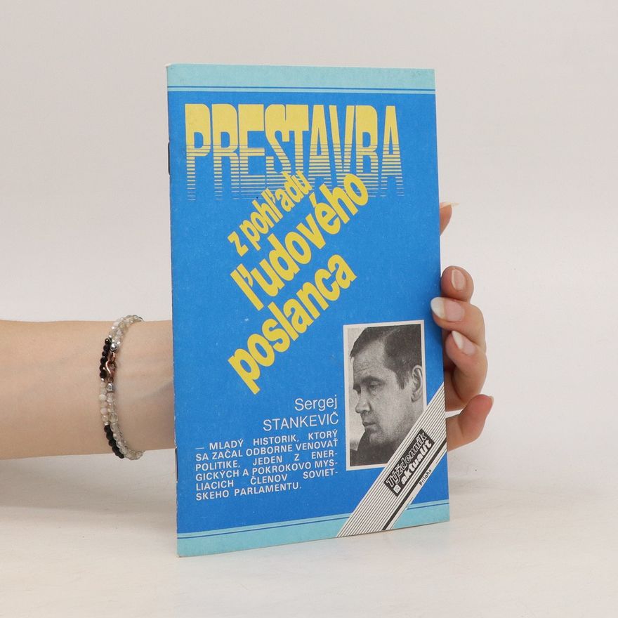 Sergej Borisovič Stankevič Prestavba z pohľadu ľudového poslanca