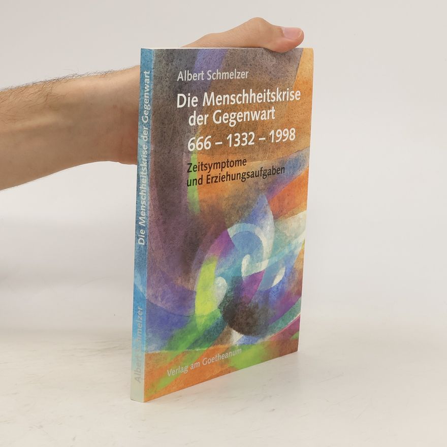 Albert Schmelzer Die Menschheitskrise der Gegenwart