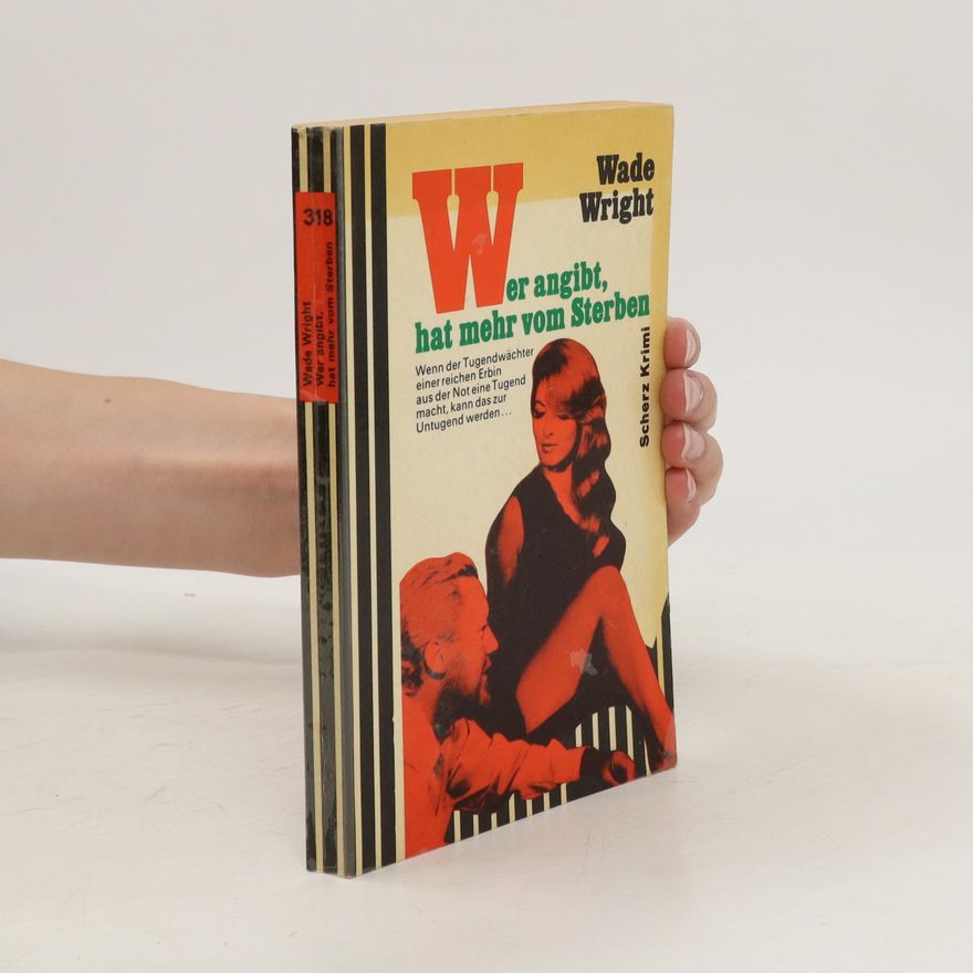Wade Wright Wer angibt, hat mehr vom Sterben