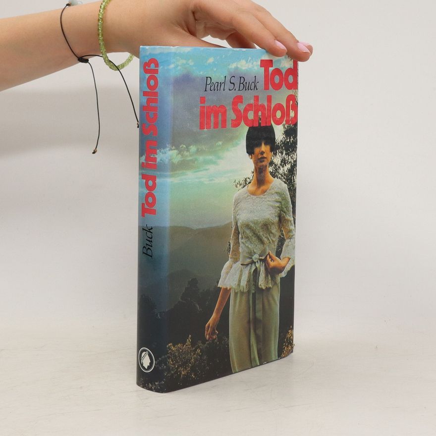 Pearl S. Buck Tod im Schloß