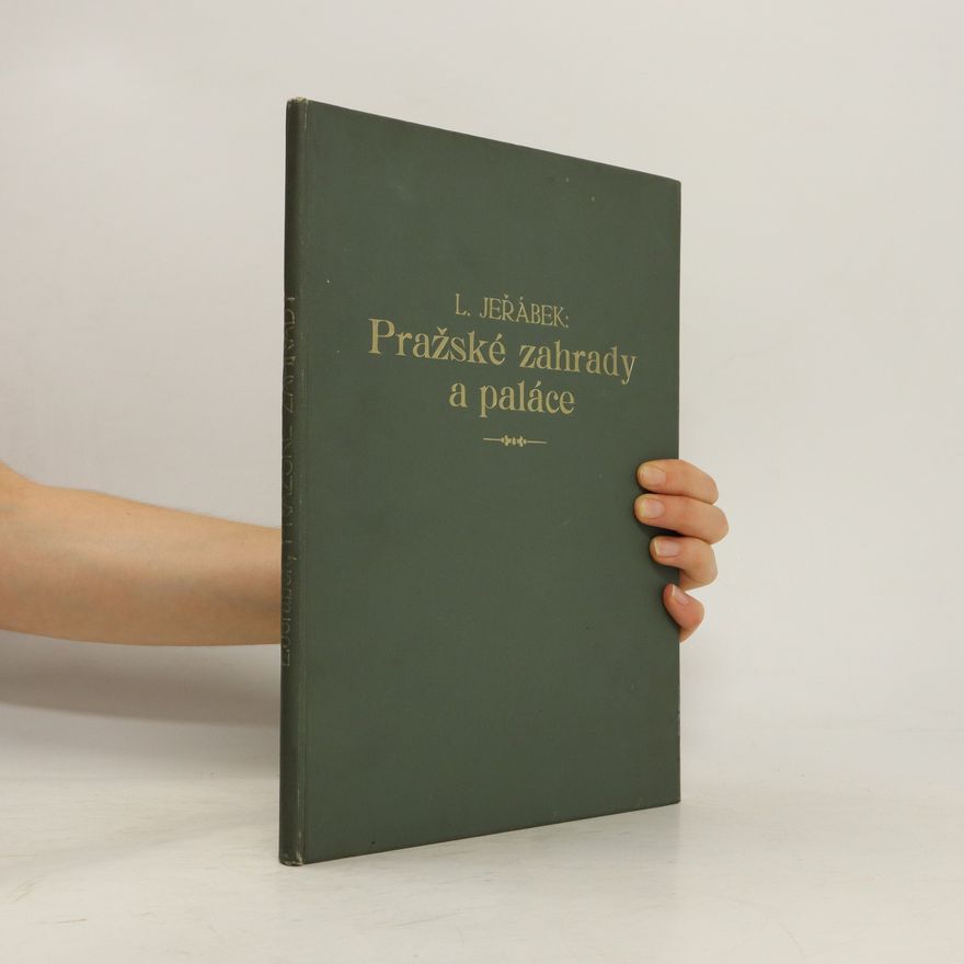 L. Jeřábek Pražské zahrady a paláce