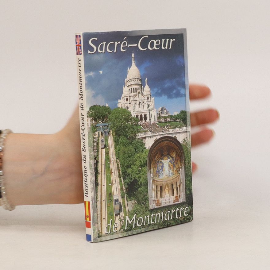 Kolektiv autorů Basilique du Sacré-Cœur de Montmartre