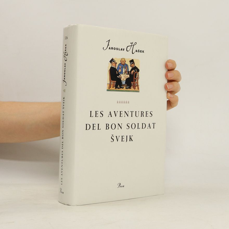 Jaroslav Hašek Les Aventures del bon soldat Svejk