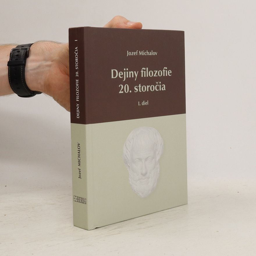 Jozef Michalov Dejiny filozofie 20. storočia - I. diel