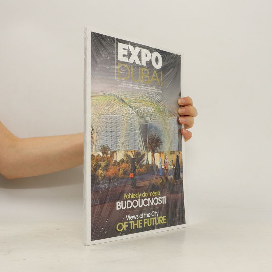 Autorenkollektiv Expo Dubai. Pohledy do města budoucnosti