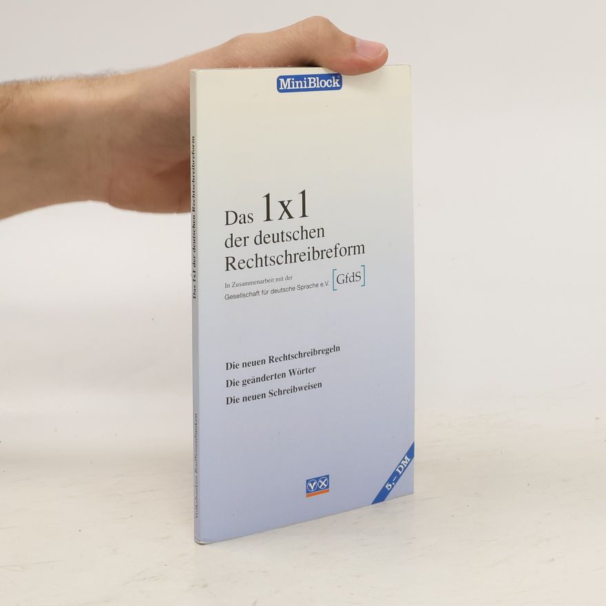 Autorenkollektiv Das 1x1 der deutschen Rechtschreibreform
