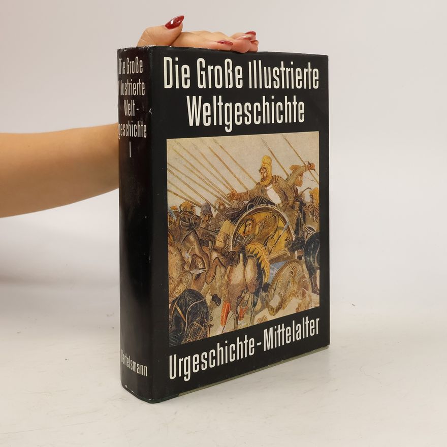 Autorenkollektiv Die Große illustrierte Weltgeschichte I.