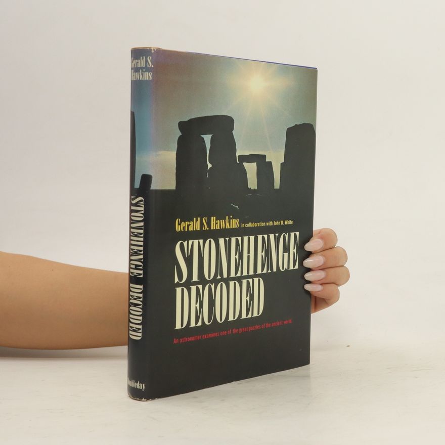 Gerald S. Hawkins Stonehenge Decoded