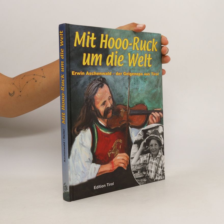 Erwin Aschenwald Mit Hooo-Ruck um die Welt