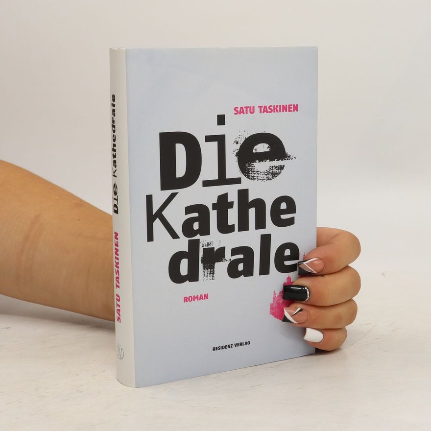 Satu Taskinen Die Kathedrale