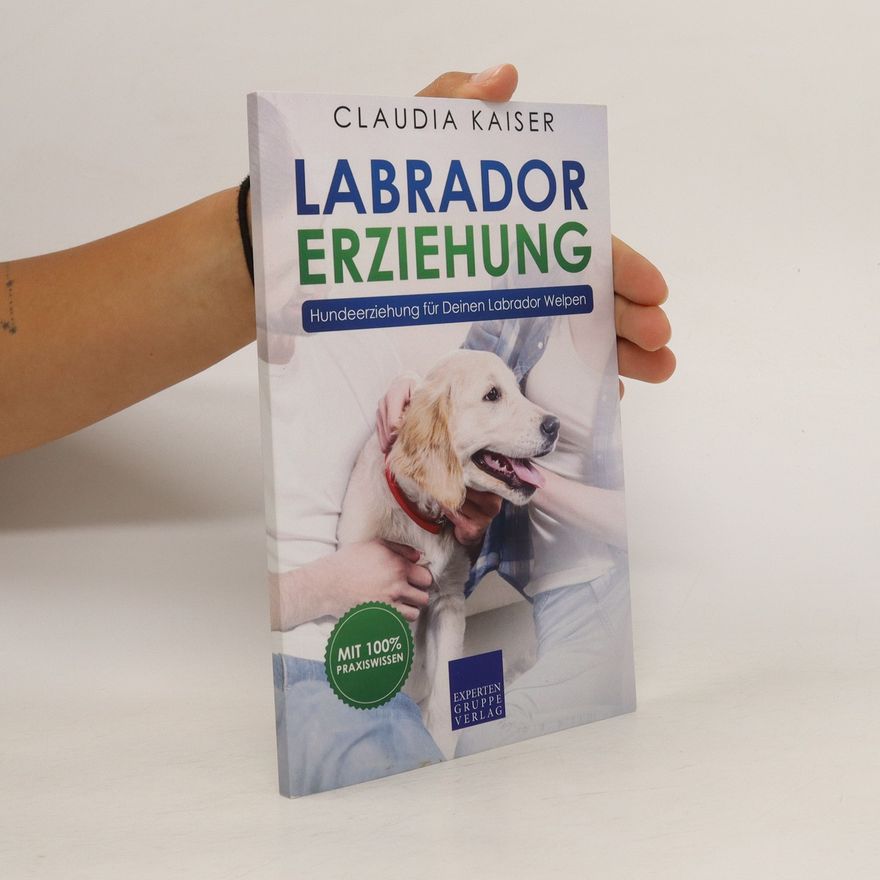 Claudia Kaiser-Probst Labrador Erziehung