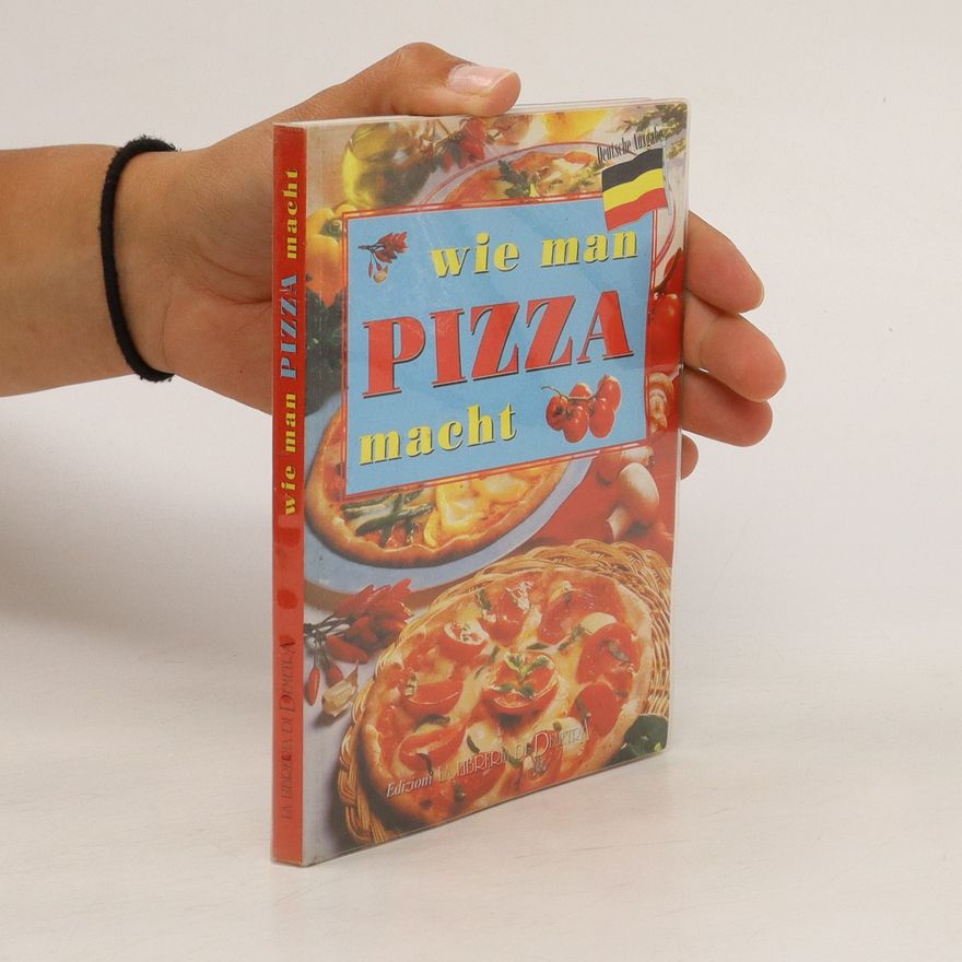 Kolektiv autorů Wie man Pizza macht