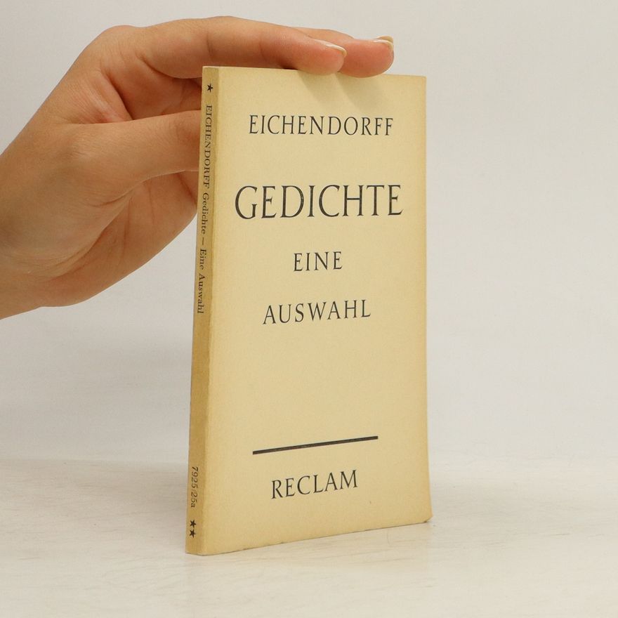 Joseph von Eichendorff Gedichte. Eine Auswahl