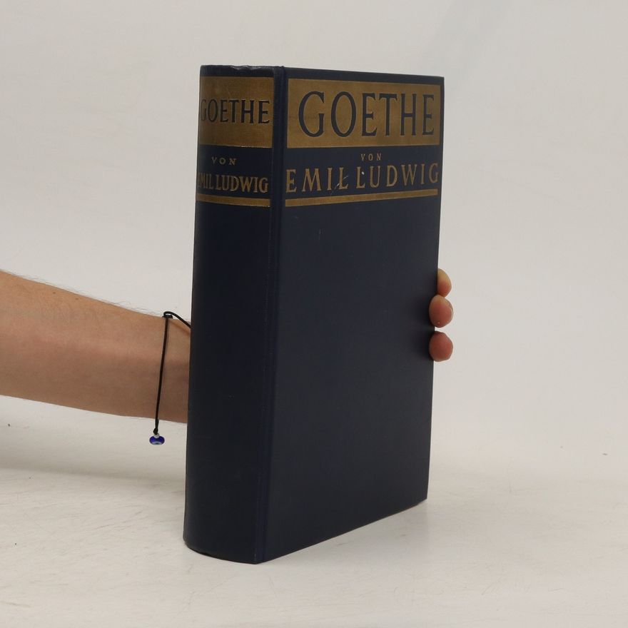 Emil Ludwig Goethe. Geschichte eines Menschen