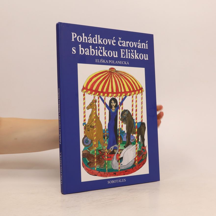 Eliška Polanecká Pohádkové čarování s babičkou Eliškou