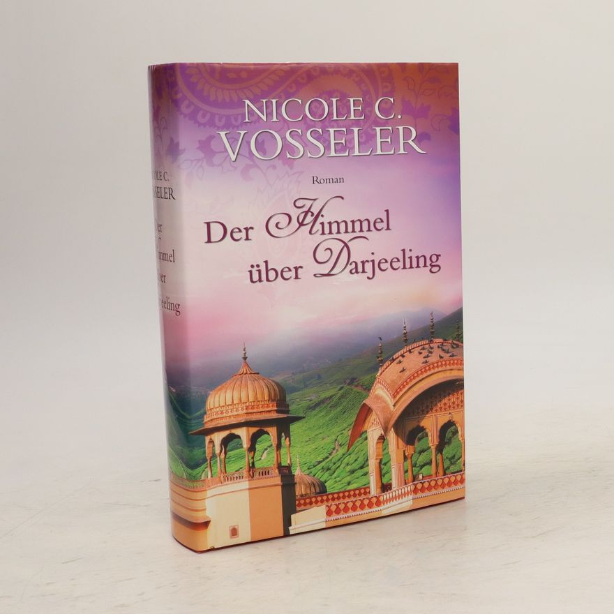Nicole C. Vosseler Der Himmel über Darjeeling