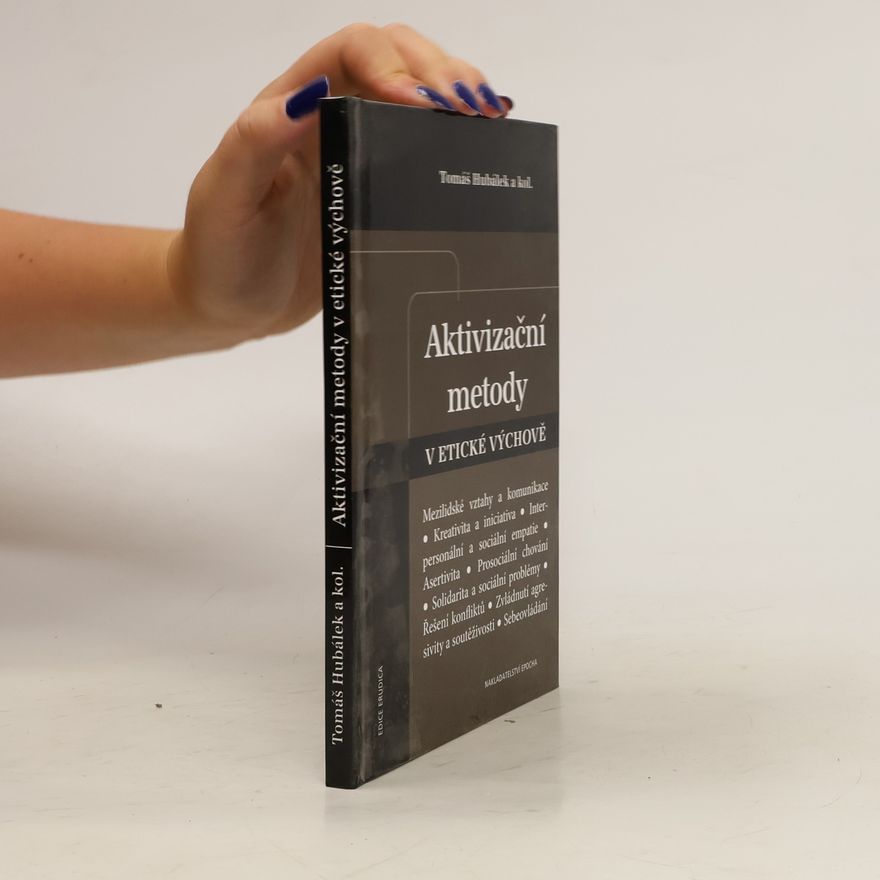 Tomáš Hubálek Aktivizační metody v etické výchově