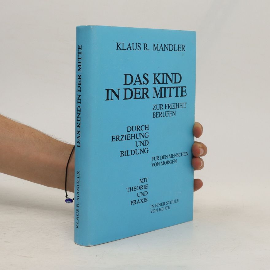Klaus R. Mandler Das Kind in der Mitte