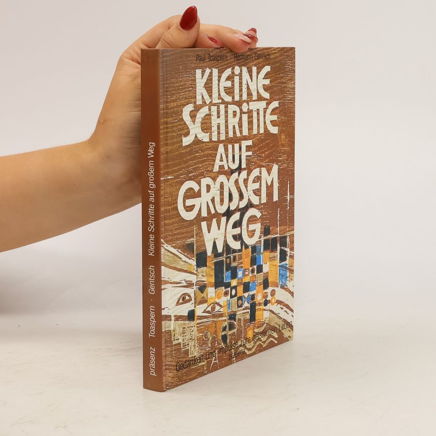 Paul Toaspern Kleine Schritte auf grossem Weg