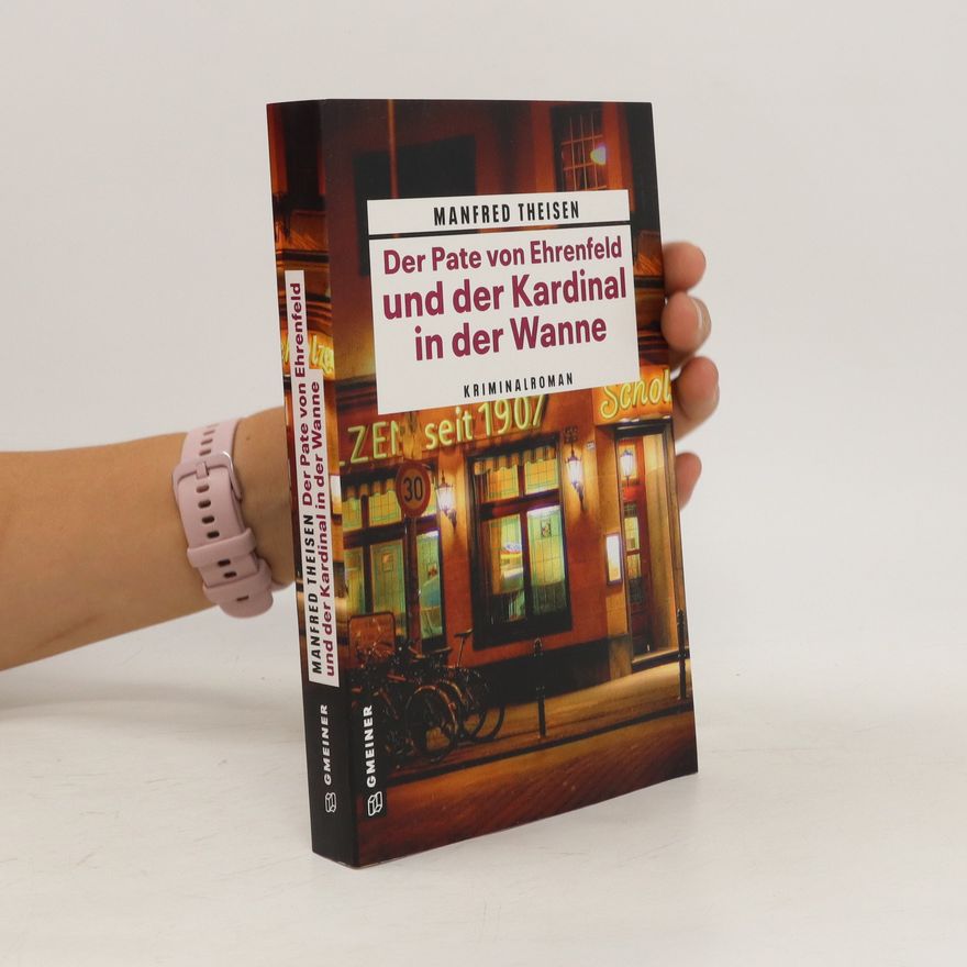 Manfred Theisen Der Pate von Ehrenfeld und der Kardinal in der Wanne