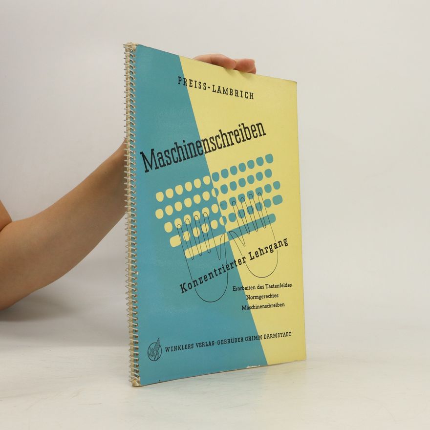 Hans Lambrich Lehr- und Arbeitsbuch des Maschinenschreiben. Konzentrierter Lehrgang