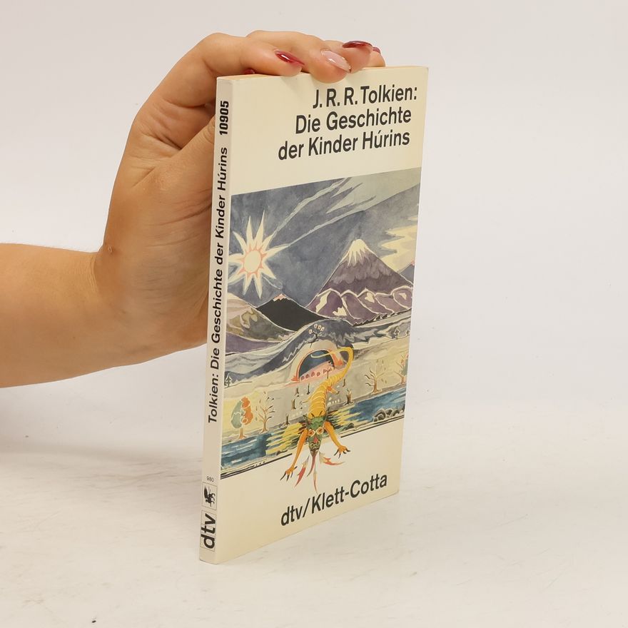 J. R. R. Tolkien Die Geschichte der Kinder Húrins