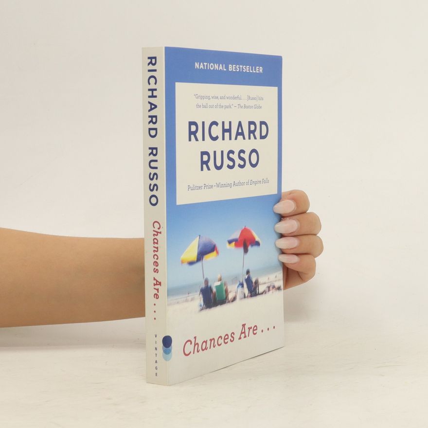 Richard Russo Chances Are . . .