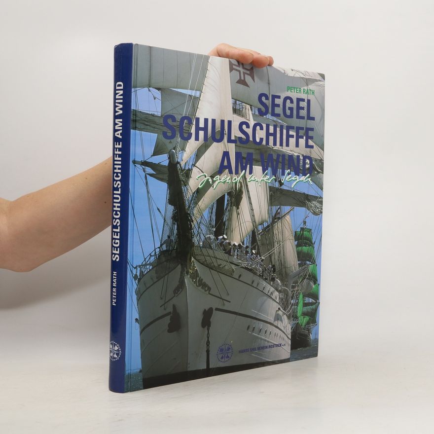 Peter Rath Segelschulschiffe am Wind