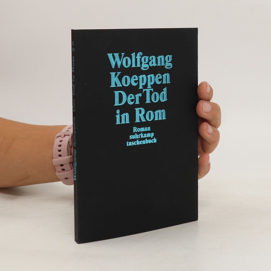 Wolfgang Koeppen Der Tod im Rom