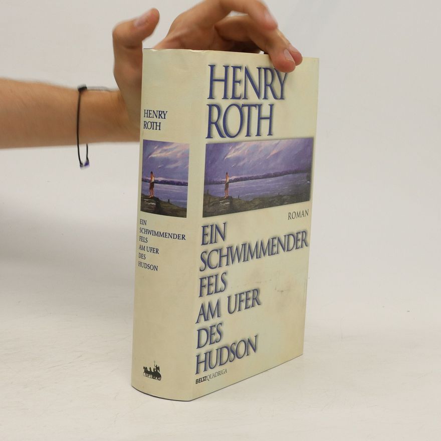Henry Roth Ein schwimmender Fels am Ufer des Hudson