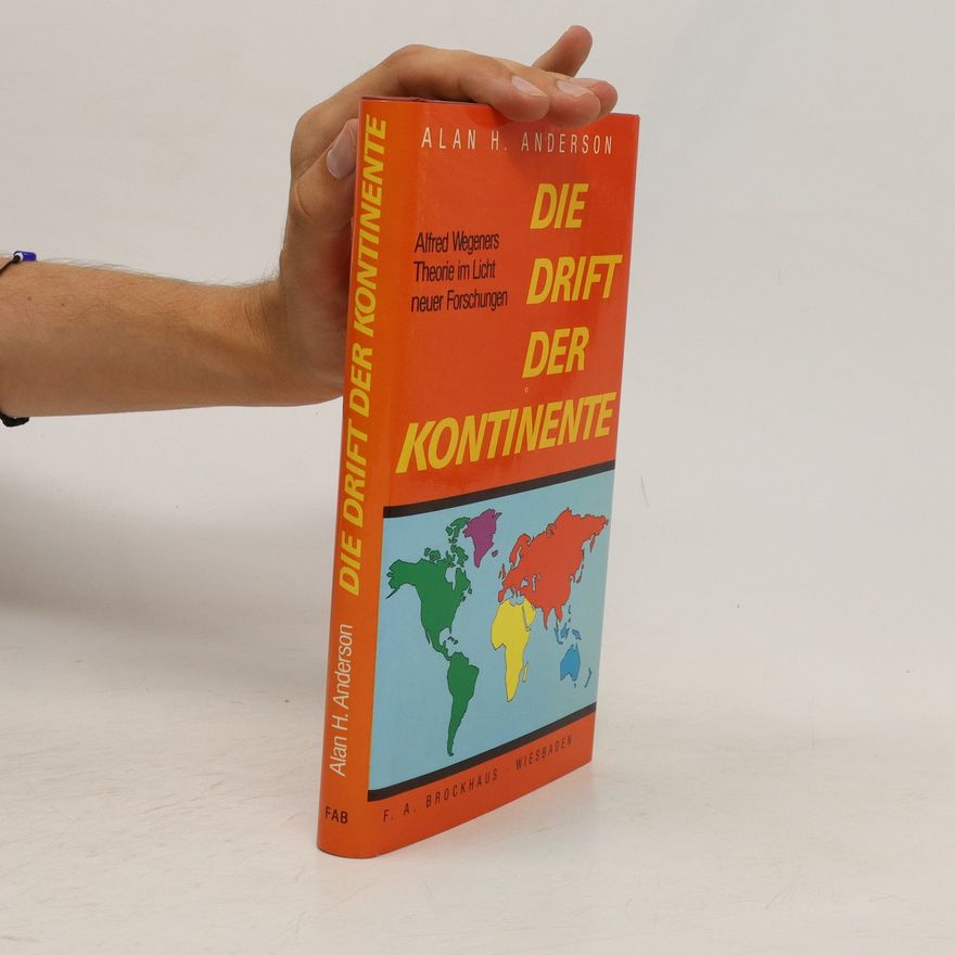 Alan H. Anderson Die Drift der Kontinente