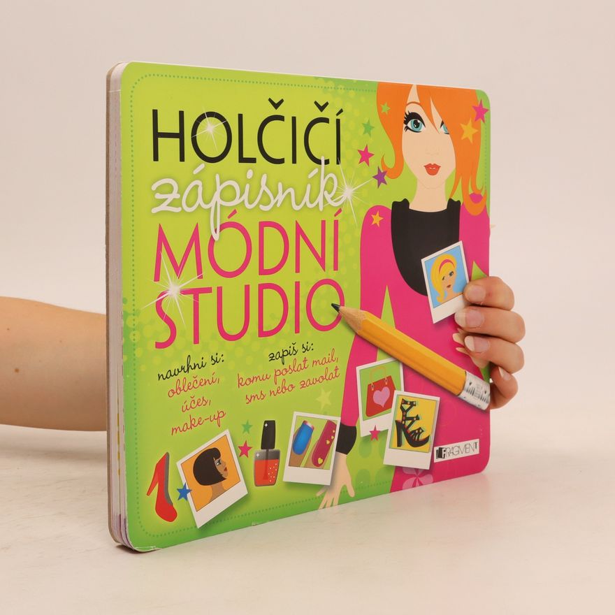 Kolektiv autorů Holčičí zápisník. Módní studio