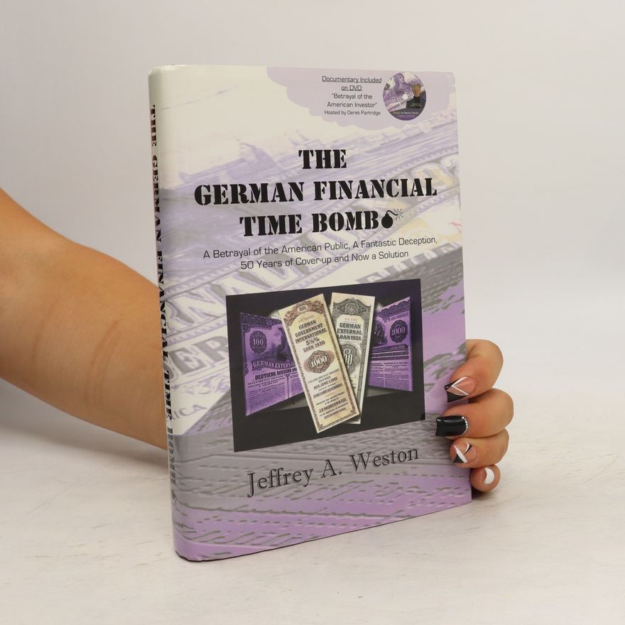 Jeffrey A. Weston The German Financial Time Bomb