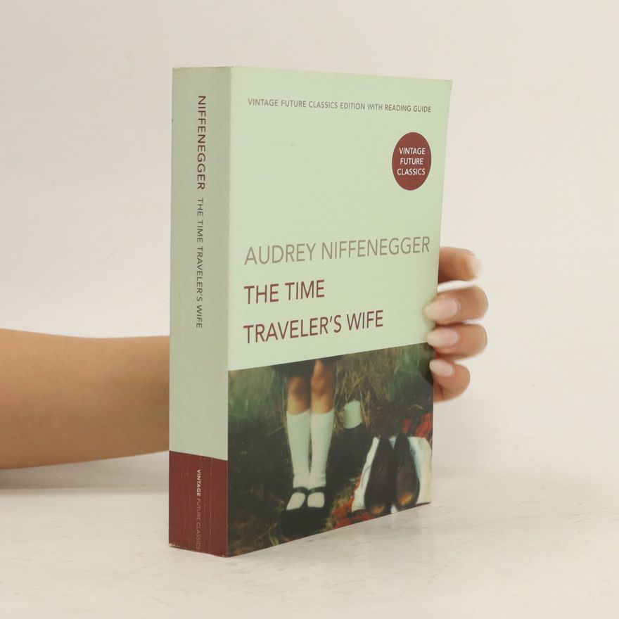 Audrey Niffenegger The Time Traveler's Wife