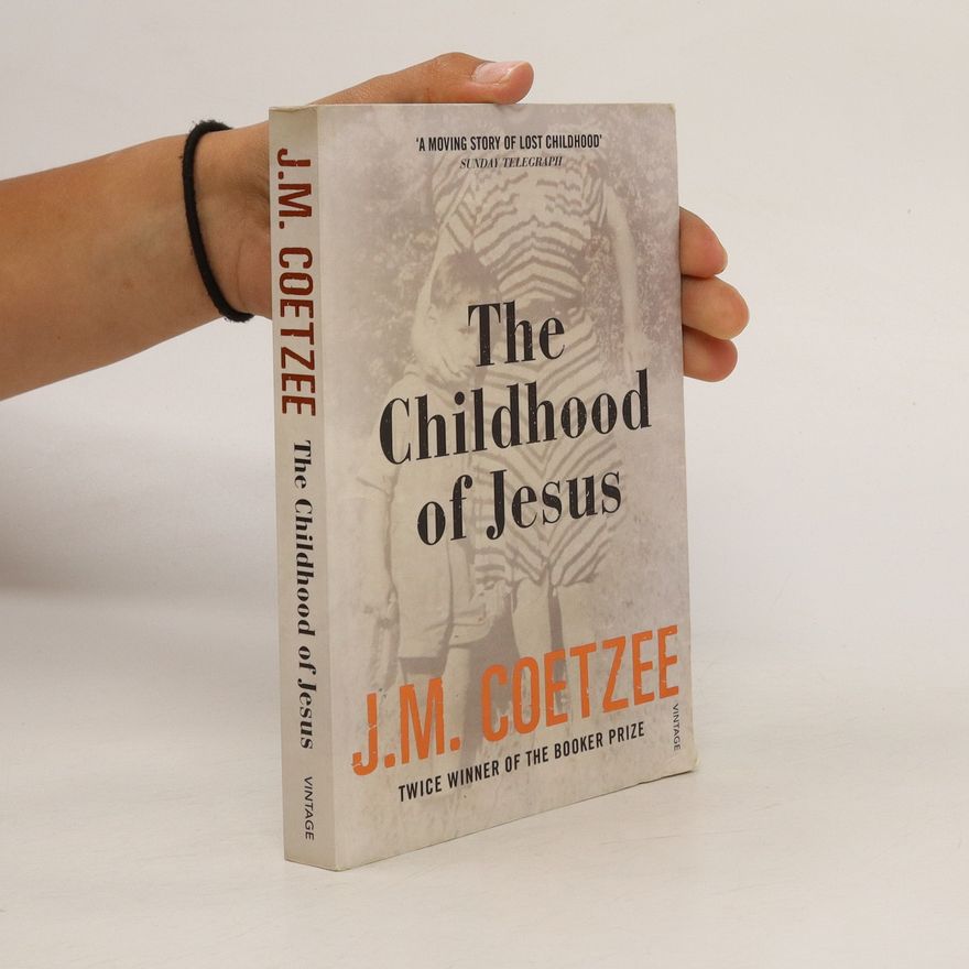 John Maxwell Coetzee The Childhood of Jesus