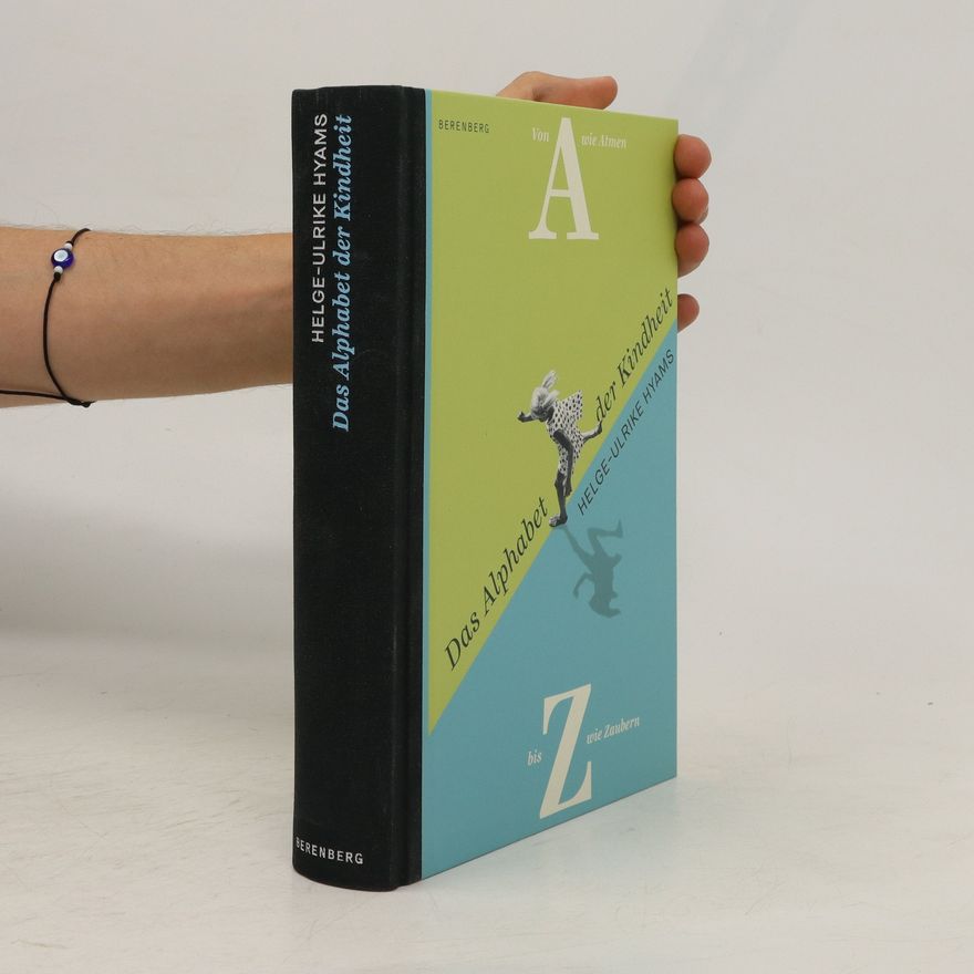 Helge-Ulrike Hyams Das Alphabet der Kindheit