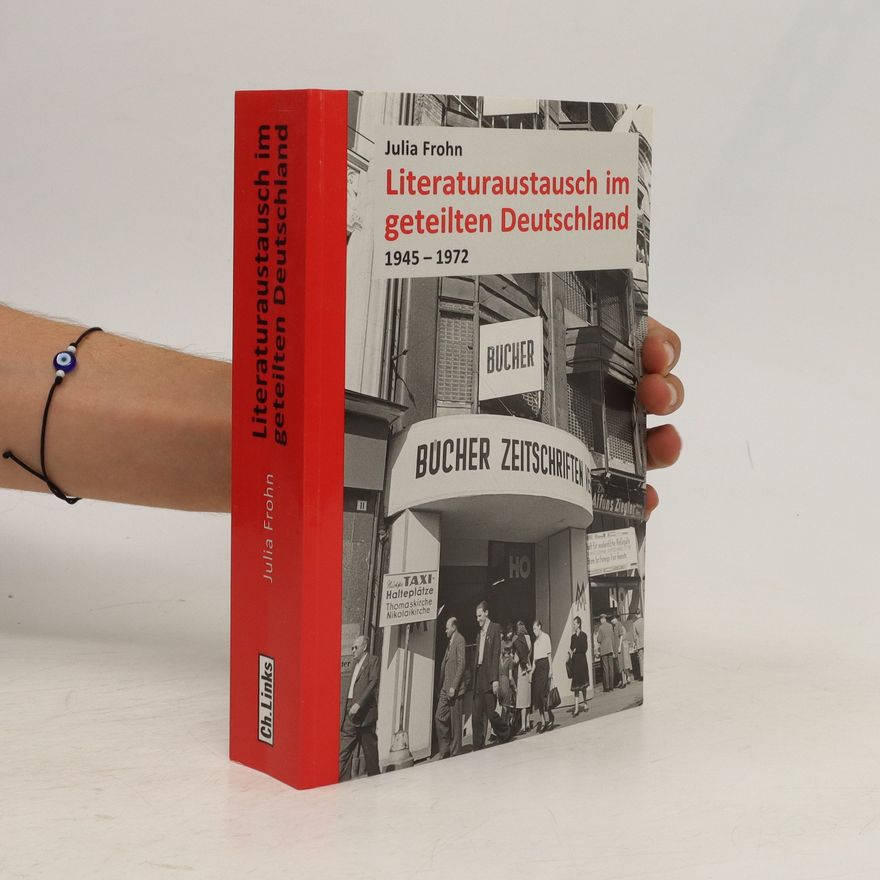 Julia Frohn Literaturaustausch im geteilten Deutschland