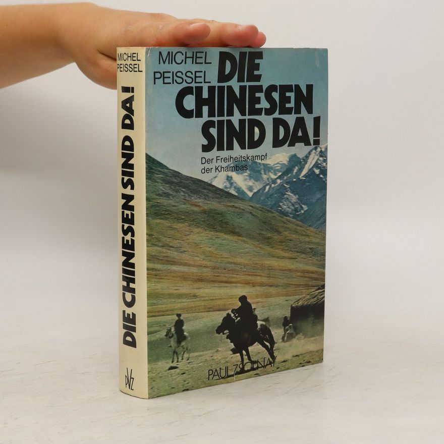 Michel Peissel Die Chinesen sind da