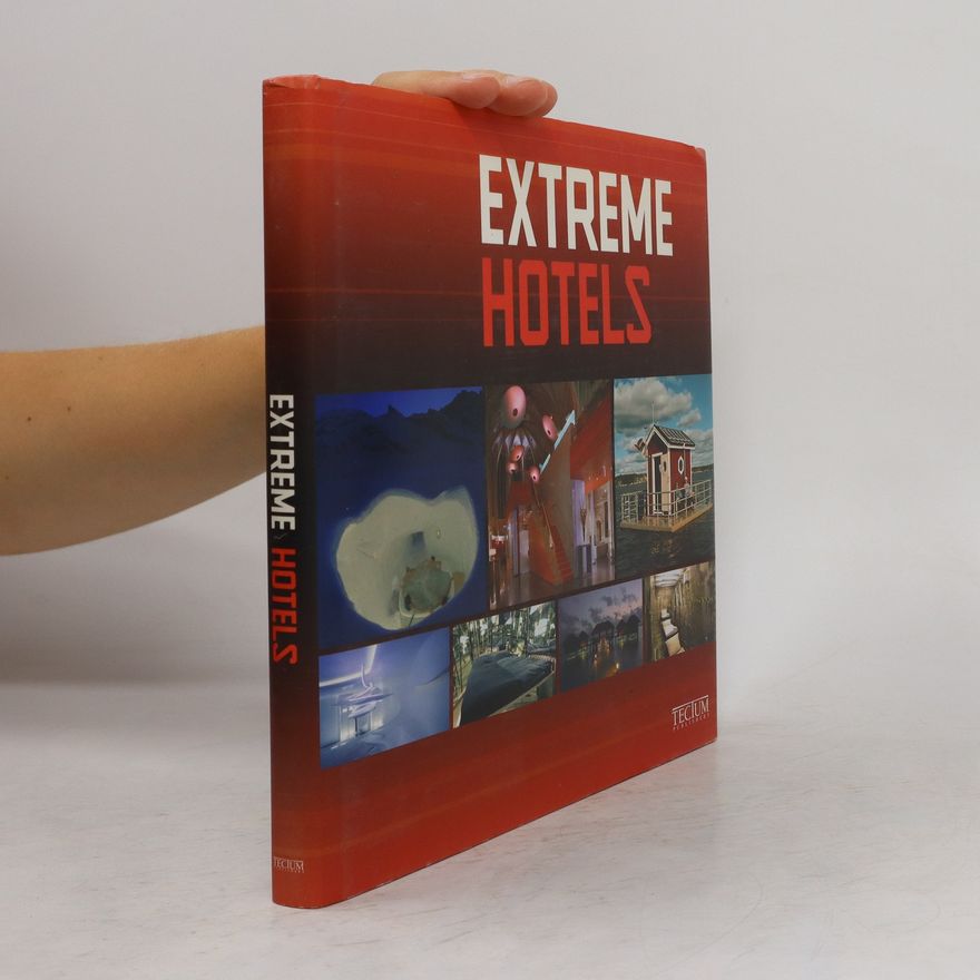 Kolektiv autorů Extreme Hotels