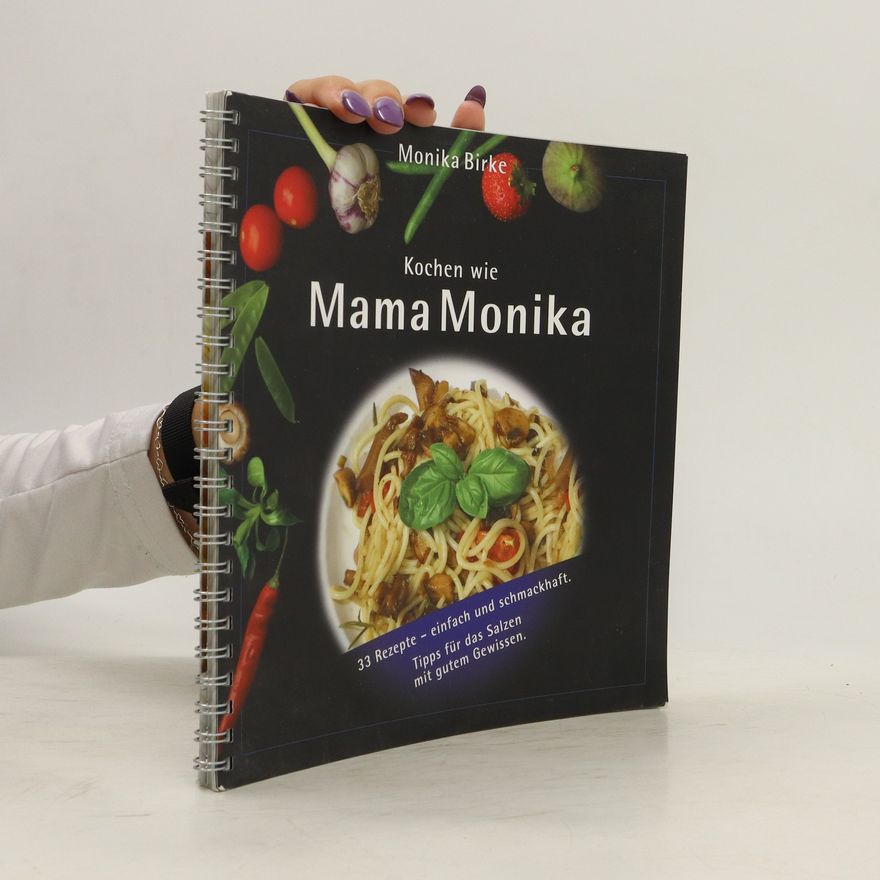Monika Birke Kochen wie Mama Monika