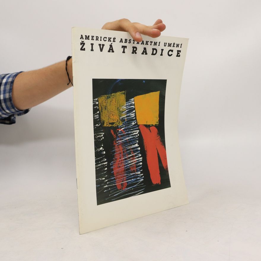 Various authors Americké abstraktní umění. Živá tradice